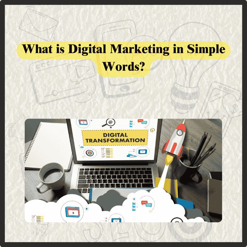what is digital marketing in simple words?