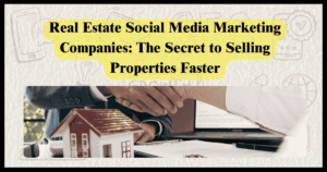 Real Estate Social Media Marketing Companies