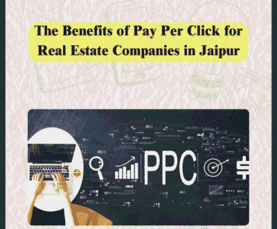 best ppc agency for real estate in jaipur