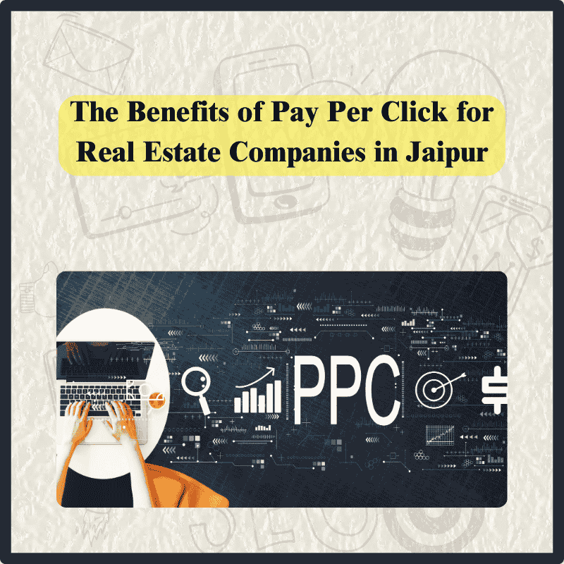 best ppc agency for real estate in jaipur