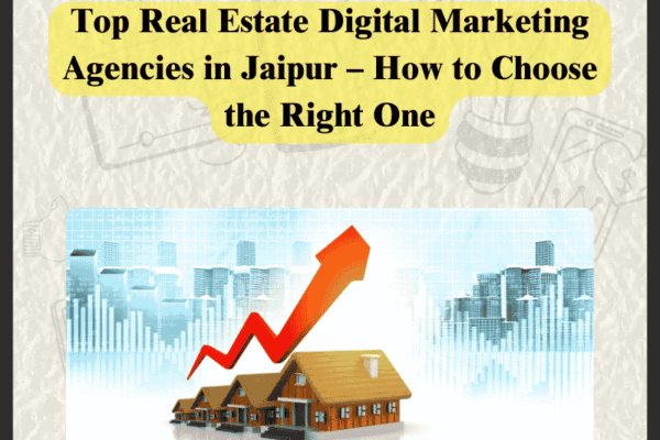 Top real estate digital marketing agencies in Jaipur