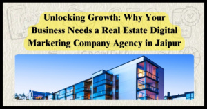 Real Estate Digital Marketing Company Agency in Jaipur